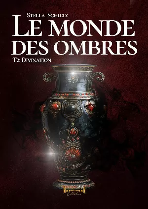 1001Ebooks - Le Monde des ombres, Tome 2 : Divination Le Monde des ombres, Tome 2 : Divination